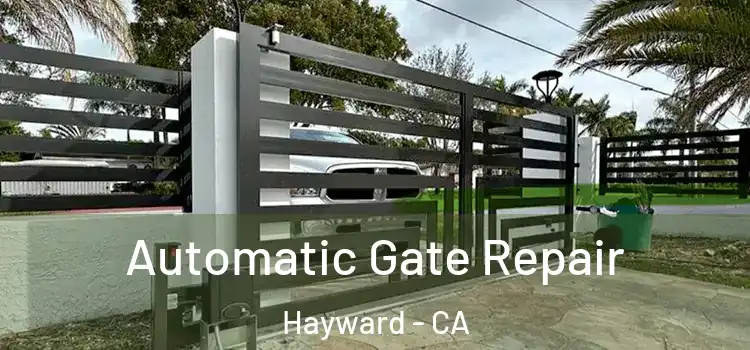 Automatic Gate Repair Hayward - CA