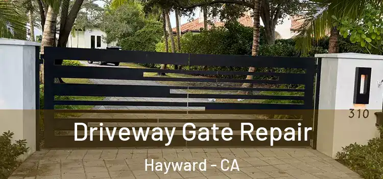 Driveway Gate Repair Hayward - CA