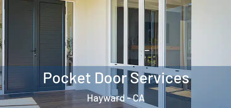 Pocket Door Services Hayward - CA