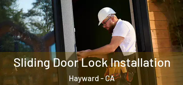 Sliding Door Lock Installation Hayward - CA